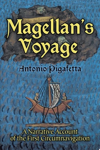 Magellan's Voyage A Narrative Account of the First Circumnavigation