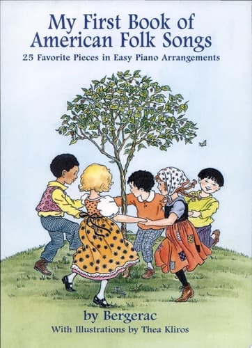 First Book of American Folk Songs 25 Favorite Pieces in Easy Piano Arrangements