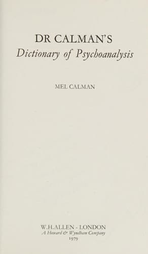 Dr Calman's Dictionary of Psychoanalysis