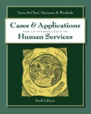 Cases And Applications For An Introduction To Human Services