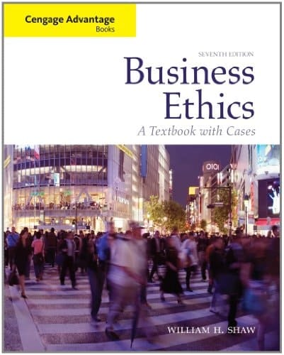 Cengage Advantage Books: Business Ethics: A Textbook with Cases