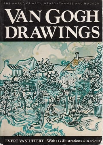 Van Gogh Drawings ; Translated from the Dutch by Elizabeth Willems-Treeman