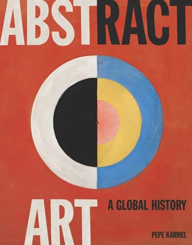 Abstract Art A Global History