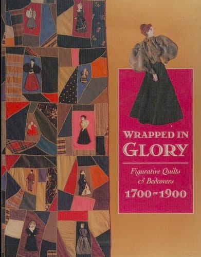 Wrapped in Glory Figurative Quilts & Bedcovers, 1700-1900