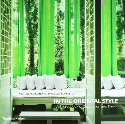 In the Oriental Style A Sourcebook of Decoration and Design