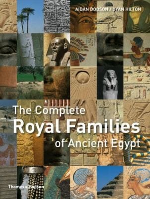 The Complete Royal Families Of Ancient Egypt With Over 300 Illustrations 90 In Color