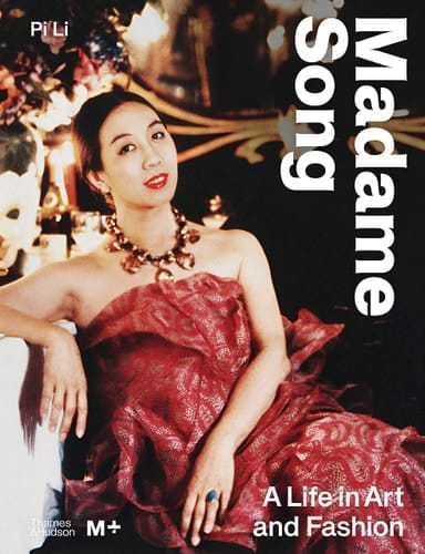 Madame Song A Life in Art and Fashion