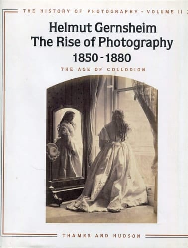 The History of Photography: The rise of photography, 1850-1880