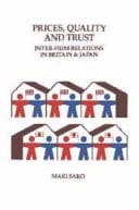 Price, Quality and Trust Inter-firm Relations in Britain and Japan