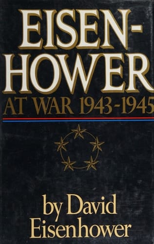 Eisenhower, at War 1943-1945