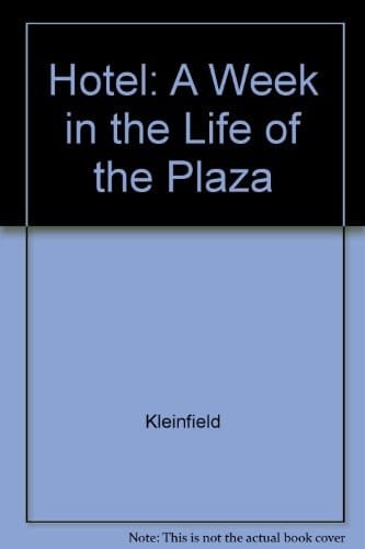 The Hotel A Week in the Life of the Plaza