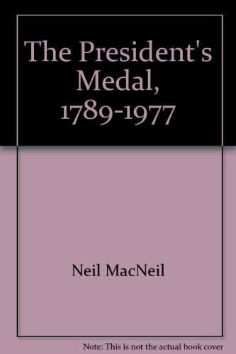 The President's Medal, 1789-1977