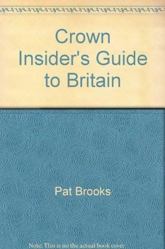 CROWN INSIDERS GUIDE TO BRITAI
