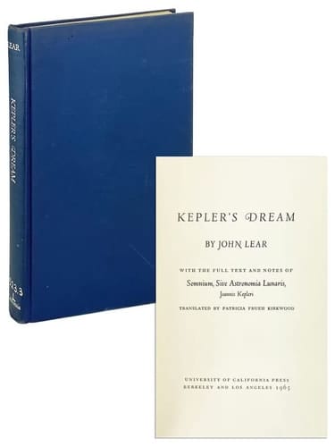 Kepler's Dream: With the Full Text and Notes of Somnium, Sive Astronomia Lunaris, Joannis Kepleri
