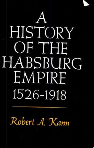 A History of the Habsburg Empire, 1526-1918