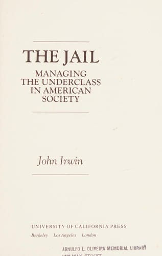 The Jail: Managing the Underclass in american society