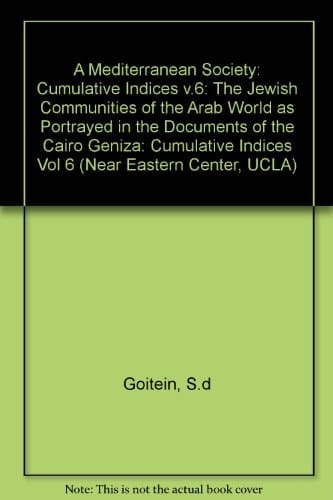 A Mediterranean Society The Jewish Communities of the Arab World as Portrayed in the Documents of the Cairo Geniza. The community