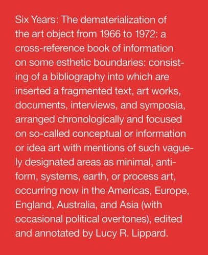 Six Years The Dematerialization of the Art Object from 1966 to 1972