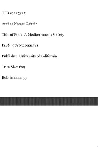 A Mediterranean Society, Volume I The Jewish Communities of the Arab World as Portrayed in the Documents of the Cairo Geniza, Economic Foundations