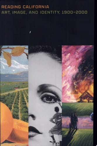 Reading California Art, Image, and Identity, 1900-2000