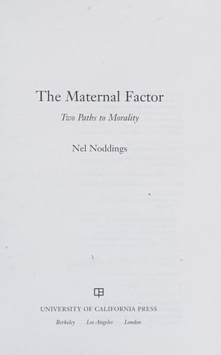The maternal factor: two paths to morality