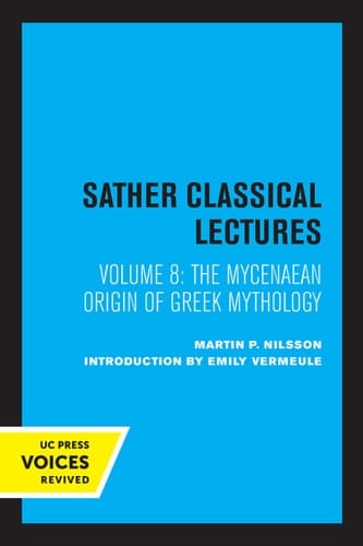 The Mycenaean Origin of Greek Mythology