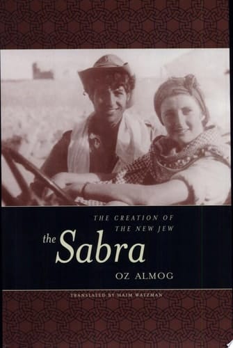 The Sabra The Creation of the New Jew