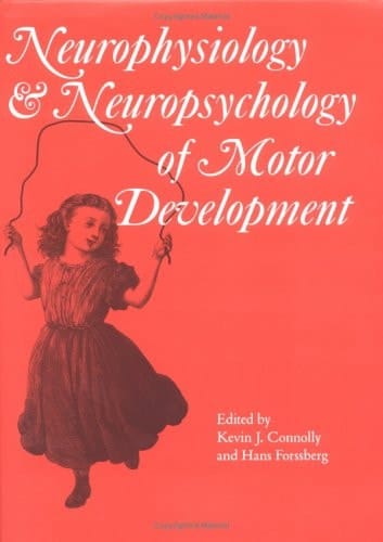 Neurophysiology & Neuropsychology of Motor Development
