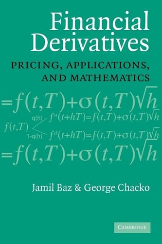 Financial Derivatives Pricing, Applications, and Mathematics