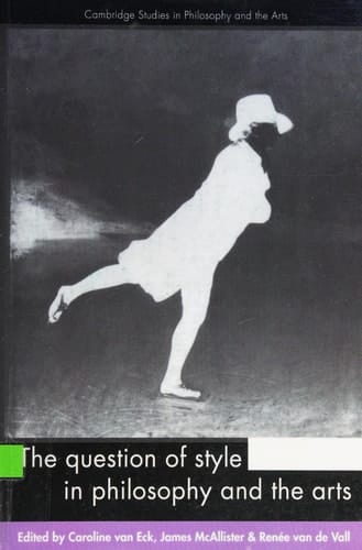 The Question of Style in Philosophy and the Arts