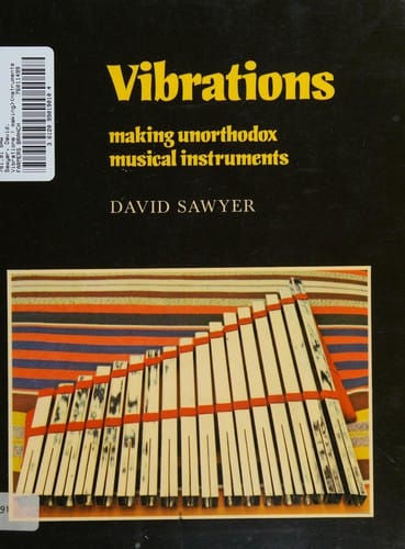 Vibrations:Making Unorthodox Musical Instruments (Resources of Music)