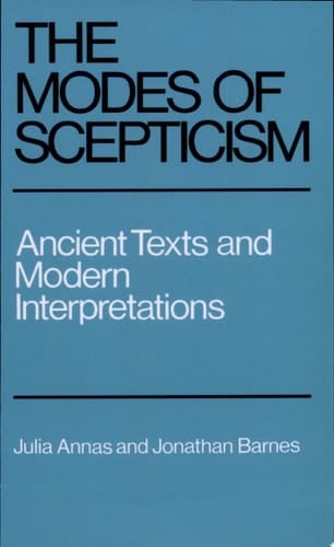 The Modes of Scepticism Ancient Texts and Modern Interpretations