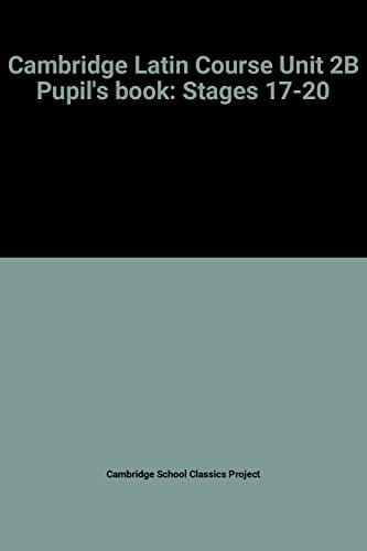 Cambridge Latin Course Unit 2B Pupil's book: Stages 17-20 (Cambridge Latin Course)