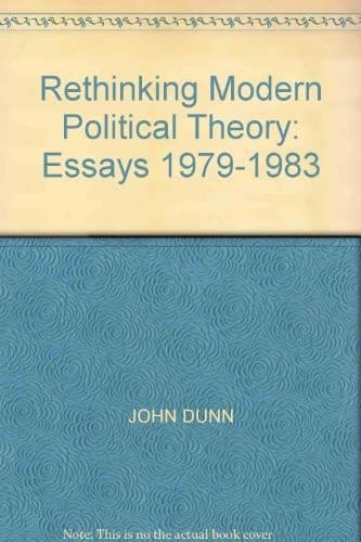 Rethinking Modern Political Theory Essays 1979-1983