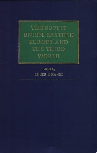The Soviet Union, Eastern Europe and the Third World