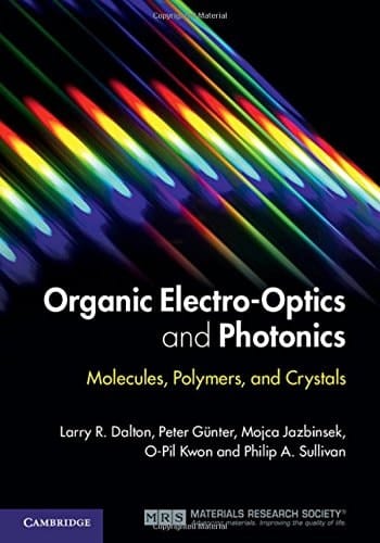 Organic Electro-Optics and Photonics Molecules, Polymers and Crystals