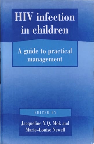 HIV Infection in Children A Guide to Practical Management
