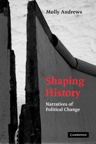 Shaping history: narratives of political change