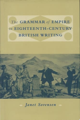 The Grammar of Empire in Eighteenth-Century British Writing