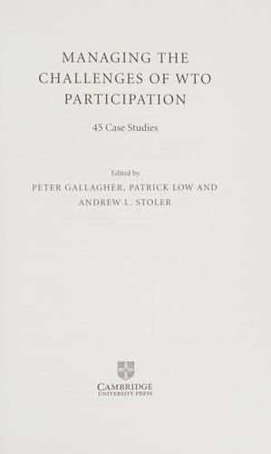 Managing the Challenges of WTO Participation 45 Case Studies
