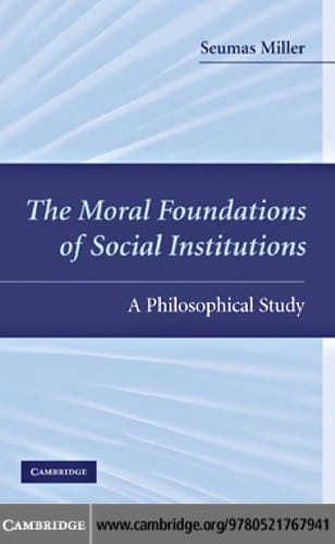 The moral foundations of social institutions