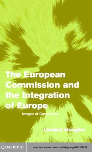 The European Commission and the Integration of Europe: Images of Governance (Themes in European Governance)