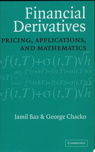 Financial Derivatives Pricing, Applications, and Mathematics