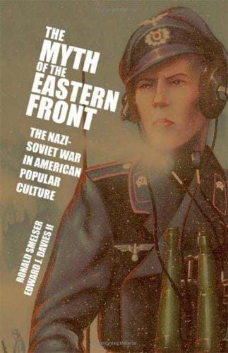 myth of the Eastern Front: the Nazi-Soviet war in American popular culture