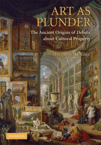 Art as plunder: the ancient origins of debate about cultural property