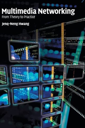 Multimedia Networking From Theory to Practice