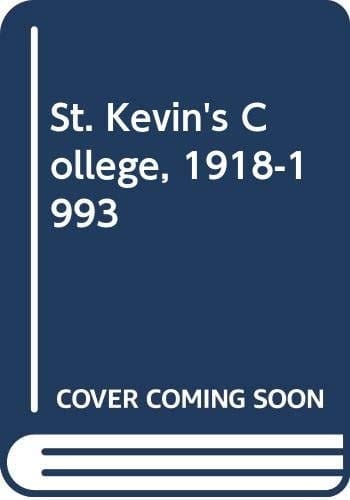 St Kevin's College 1918-1993