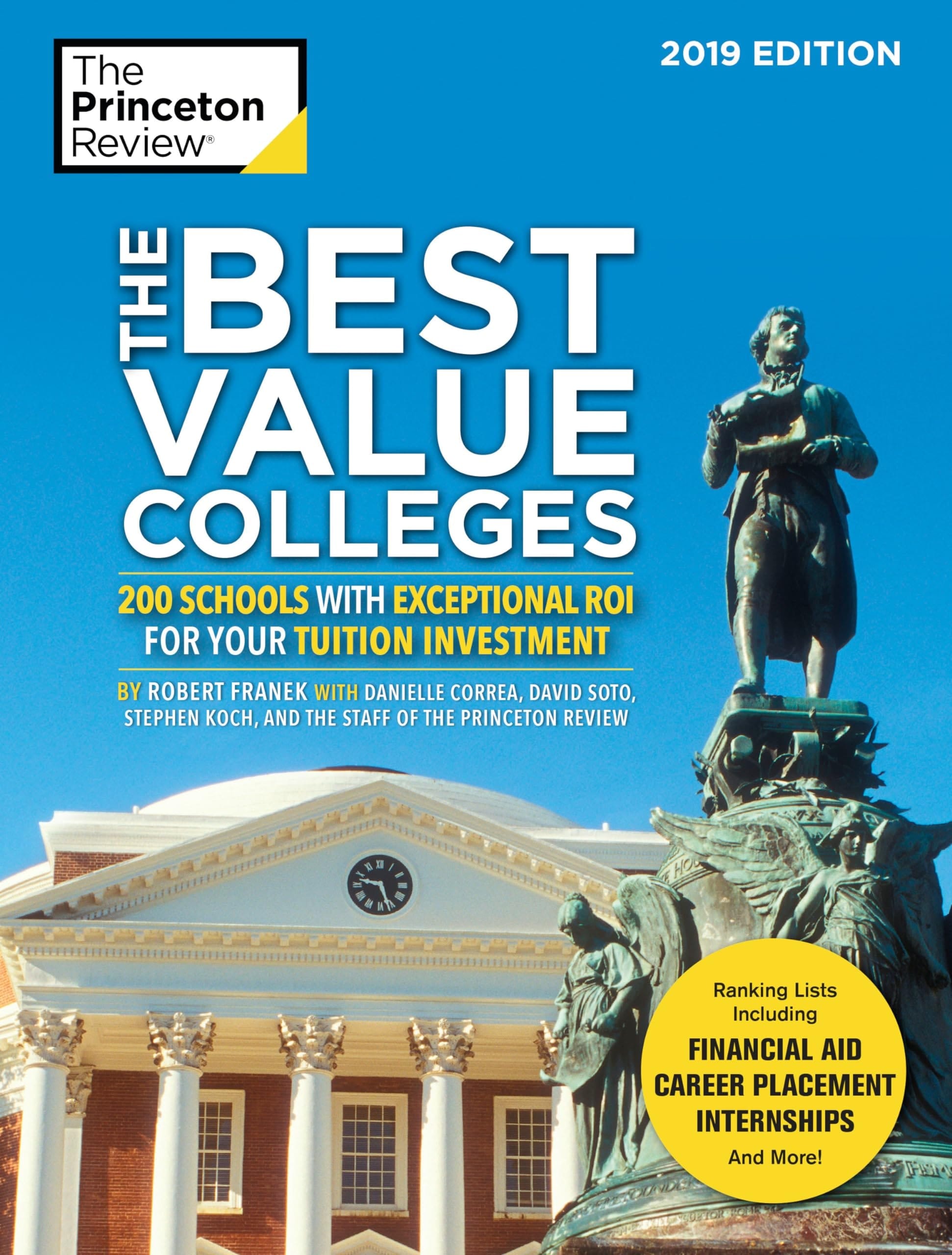 The Best Value Colleges, 2019 Edition 200 Schools with Exceptional ROI for Your Tuition Investment