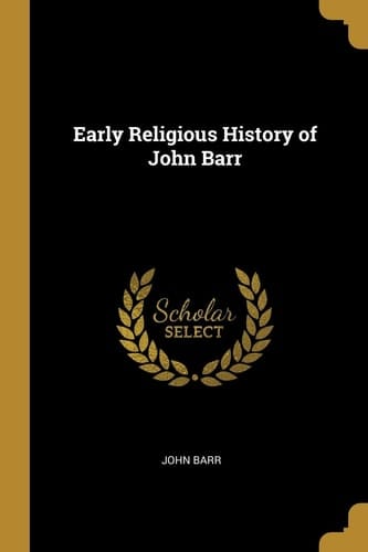 Early Religious History of John Barr