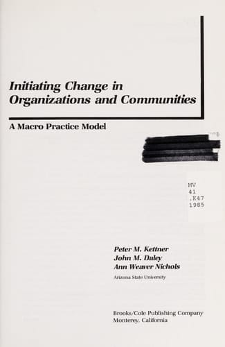 Initiating Change in Organizations and Communities: A Macro Practice Model